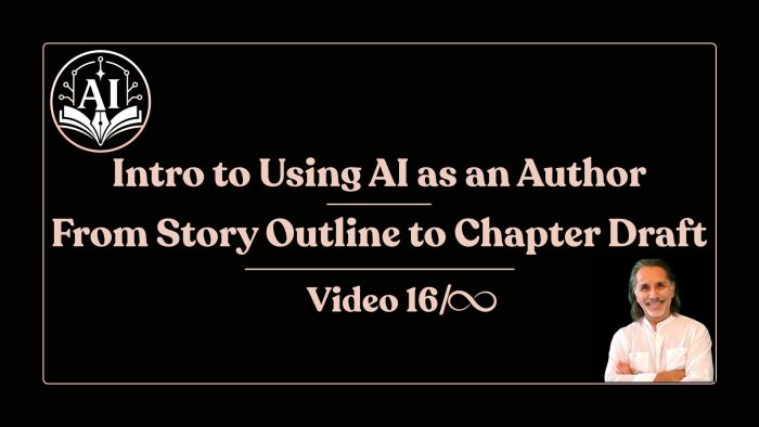16-into-to-using-ai-as-an-author-16-from-story-outline-to-chapter-draft